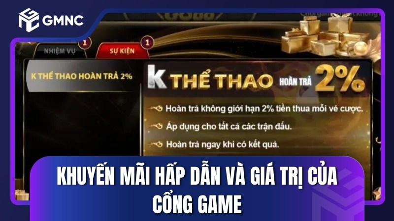 Khuyến mãi hấp dẫn và giá trị của cổng game