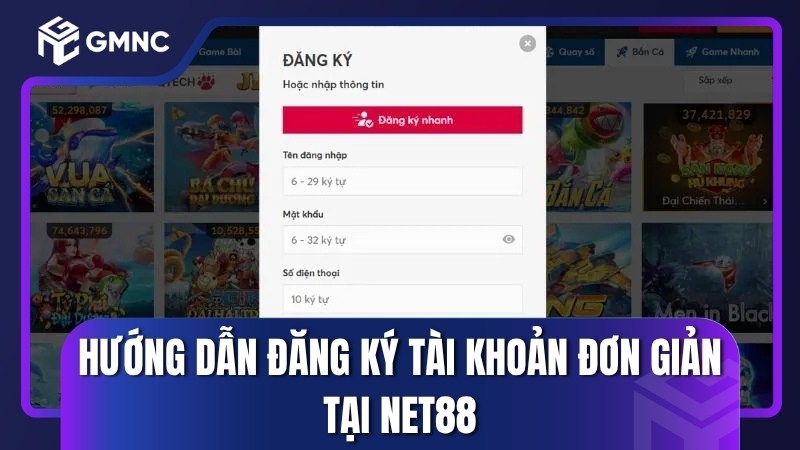 Hướng dẫn đăng ký tài khoản đơn giản tại Net88