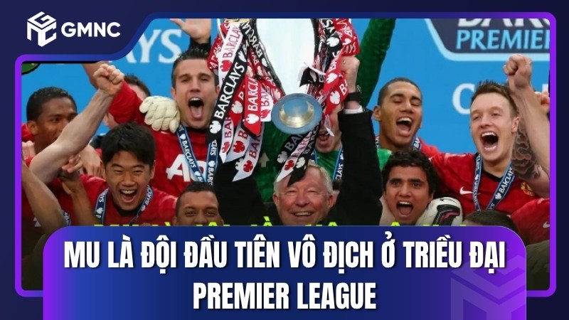 MU là đội đầu tiên vô địch ở triều đại Premier League