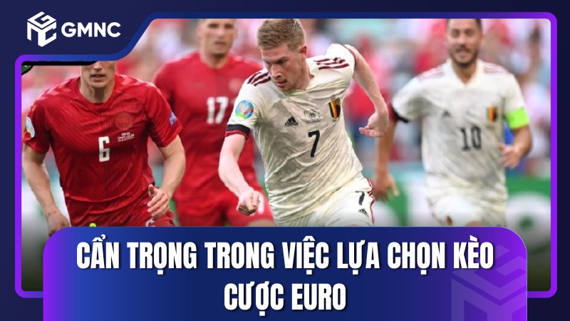 Kèo đoán tỷ số Euro chính xác