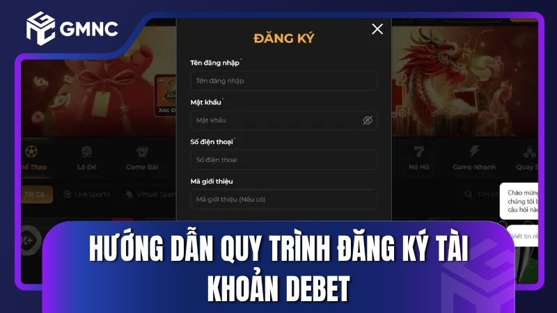 Hướng dẫn quy trình đăng ký tài khoản Debet