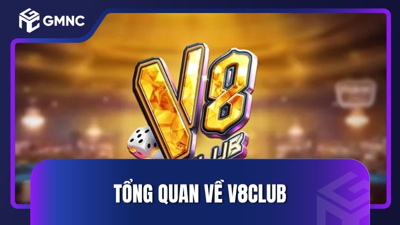 Tổng quan về V8club