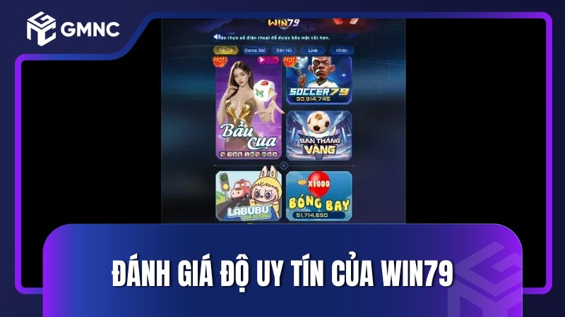 Đánh giá độ uy tín của Win79