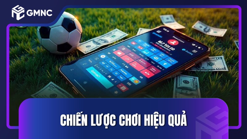 Chiến lược chơi hiệu quả
