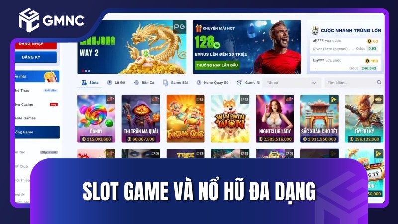 Slot game và nổ hũ đa dạng