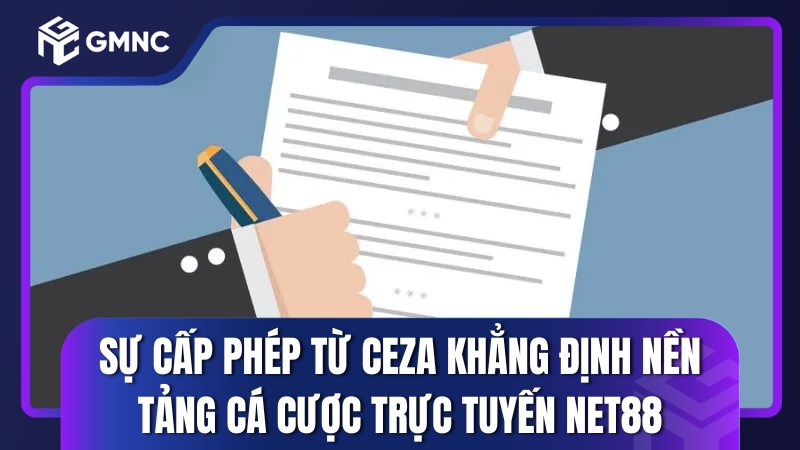 Sự cấp phép từ CEZA khẳng định nền tảng cá cược trực tuyến NET88