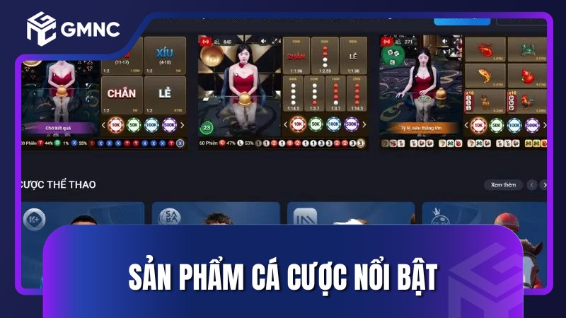 Sản phẩm cá cược nổi bật