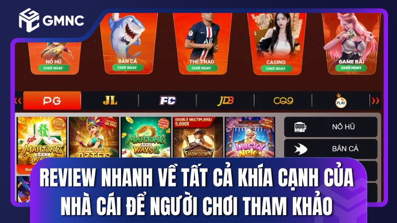 Review nhanh về tất cả khía cạnh của nhà cái để người chơi tham khảo