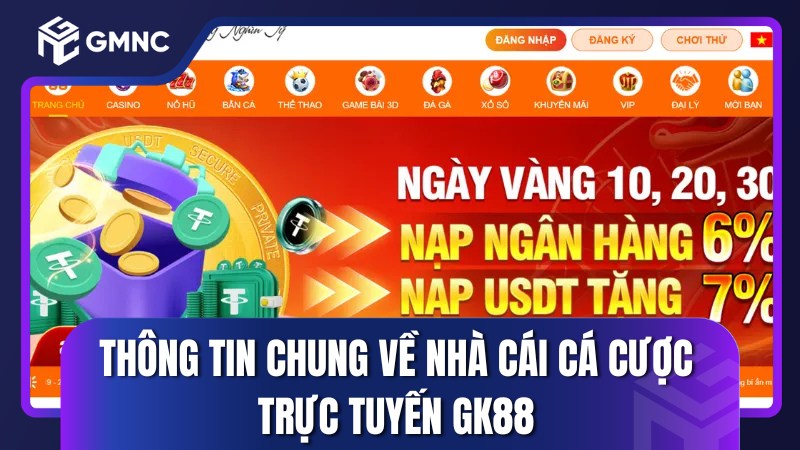 Thông tin chung về nhà cái cá cược trực tuyến GK88