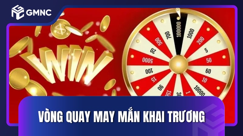 Vòng quay may mắn khai trương