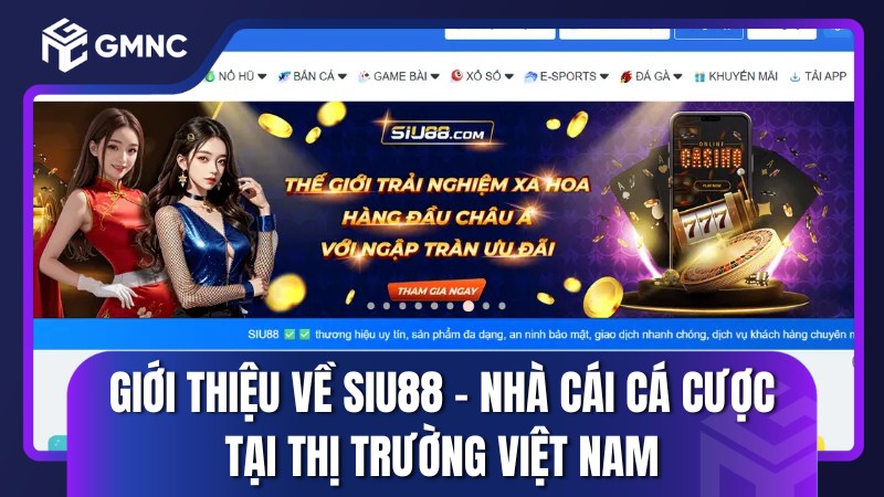 Giới thiệu về SIU88 – Nhà cái cá cược tại thị trường Việt Nam