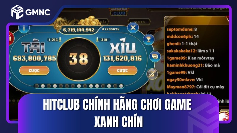 Hitclub chính hãng chơi game xanh chính