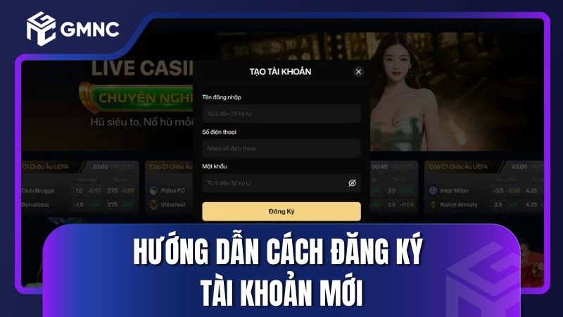 Hướng dẫn cách đăng ký tài khoản mới để tham gia cá cược nhanh chóng tại nhà cái này