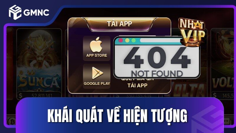 Khái quát về hiện tượng App Nhatvip không vào được