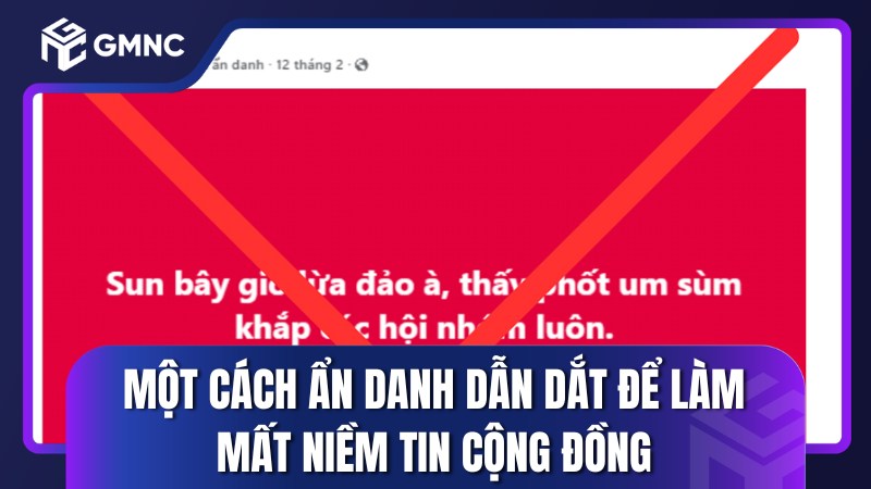Một cách ẩn danh dẫn dắt để làm mất niềm tin cộng đồng