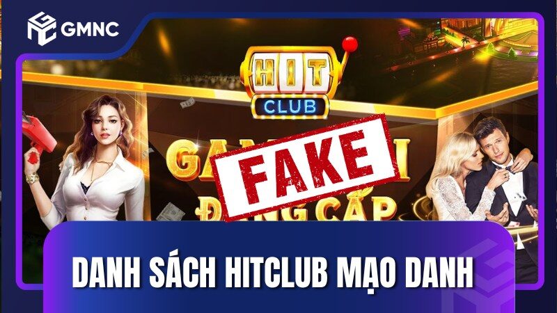 Chi tiết về danh sách Hitclub mạo danh bị triệt phá