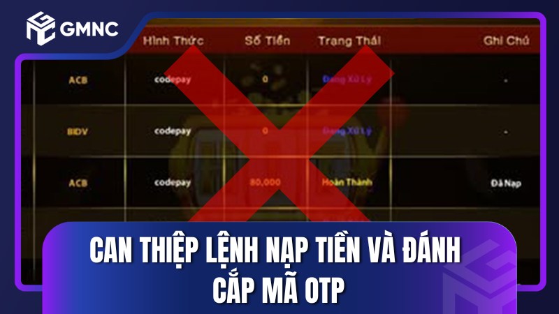 Can thiệp nạp tiền và đánh cắp OTP