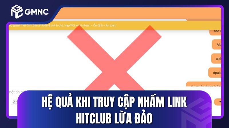 Hệ quả khi truy cập nhầm link Hitclub lừa đảo