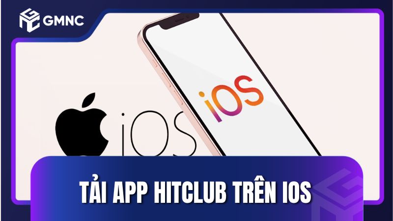 Tải app Hitclub trên iOS