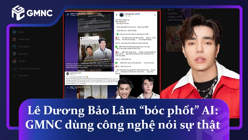 Lê Dương Bảo Lâm “bóc phốt” AI: GMNC dùng công nghệ nói sự thật
